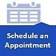Click here on information on Scheduling an Appointment 