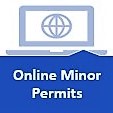 Click here for information on Online Minor Permits