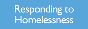 Responding to Homelessness