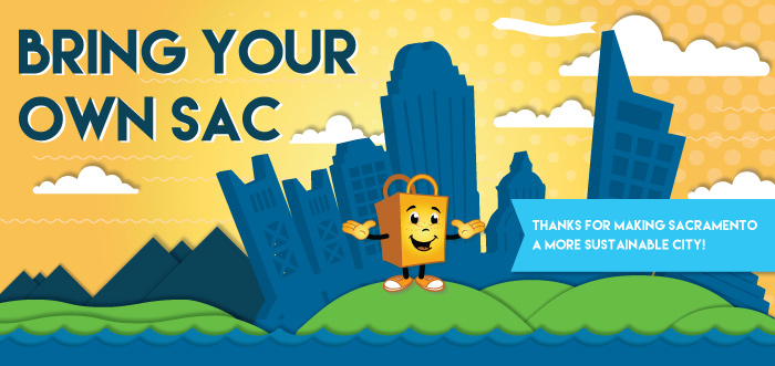 Bring Your Own Sac: Thanks for making Sacramento a more sustainable city!